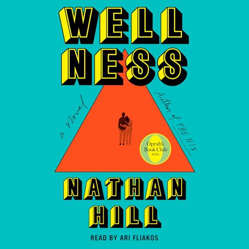 Wellness: A Novel (Oprah's Book Club)