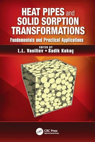 Heat Pipes and Solid Sorption Transformations: Fundamentals and Practical Applications