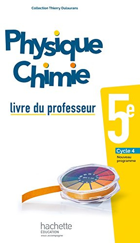 Physique-Chimie cycle 4 / 5e - Livre du professeur - éd. 2017