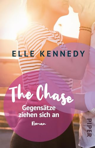 The Chase – Gegensätze ziehen sich an (Briar U 1): Roman | Ein Spin-Off der „Off Campus“-Reihe | TikTok-Liebling für New Adults