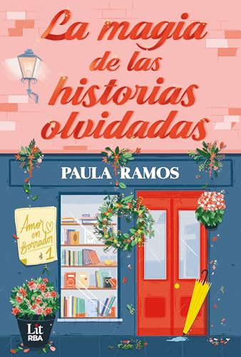 La magia de las historias olvidadas: (Amor en borrador 1) (Lit - New Adult)