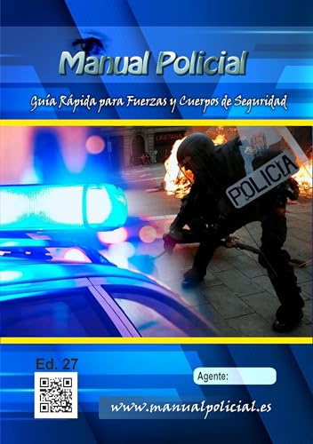 Manual Policial, Guía Rápida para Fuerzas y Cuerpos de Seguridad, Edición 27, 420 Páginas a Color con Ilustraciones y Protocolos de Actuación, Actualizado 2023
