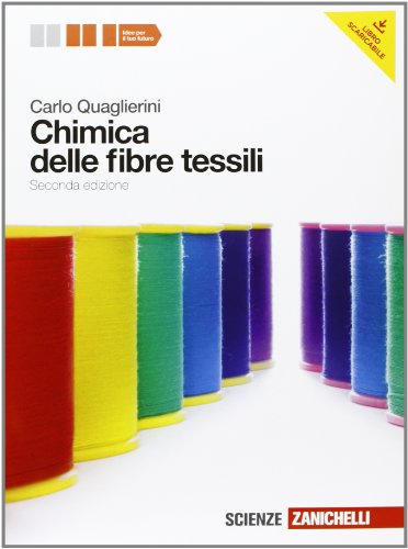 Chimica delle fibre tessili. Per le Scuole superiori. Con espansione online