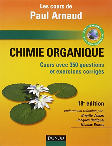 Chimie organique: Cours avec 350 questions et exercices corrigés