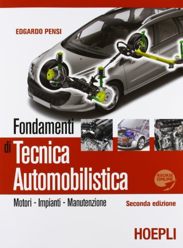 Fondamenti di tecnica automobilistica. Motori, impianti, manutenzione. Per gli Ist. professionali per l'industria e l'artigianato. Con espansione online