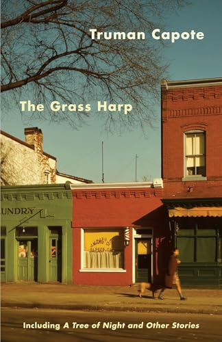 The Grass Harp: Including a Tree of Night and Other Stories