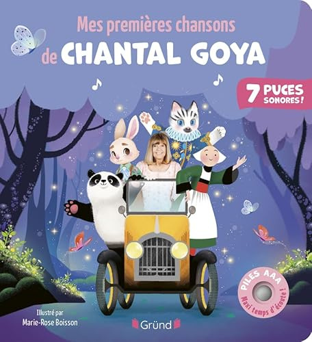 Mes premières chansons de Chantal Goya Livre sonore et d'éveil avec 7 puces sonores + 2 piles AAA Bébé dès 6 mois