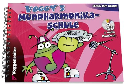 Voggys Mundharmonikaschule: Lerne mit Spass!: Lernen mit Spass für Kinder ab 6 Jahren