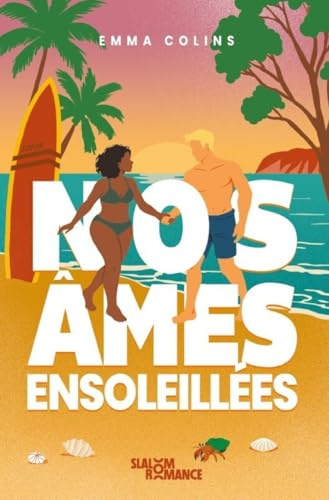 Nos âmes ensoleillées - Slalom Romance - Emma Colins - Romance new adult - Summer romance