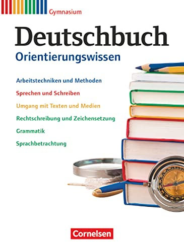Deutschbuch Gymnasium - Zu den Ausgabe - Allgemeine, Hessen, Niedersachsen, Nordrhein-Westfalen, Rheinland-Pfalz - 5.-10. Schuljahr: Orientierungswissen - Schulbuch