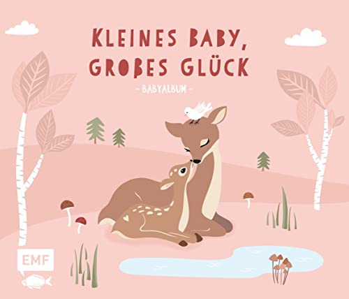Kleines Baby, großes Glück - Babyalbum: Mit wattiertem Cover und Seiten zum Ausfüllen vom ersten Lächeln bis zum Fußabdruck
