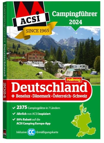 ACSI Campingführer Deutschland 2024: Inkl. Benelux-Dänemark-Österreich-Schweiz und ACSI CampingCard Ermässigungskarte (Hallwag ACSI Campingführer)