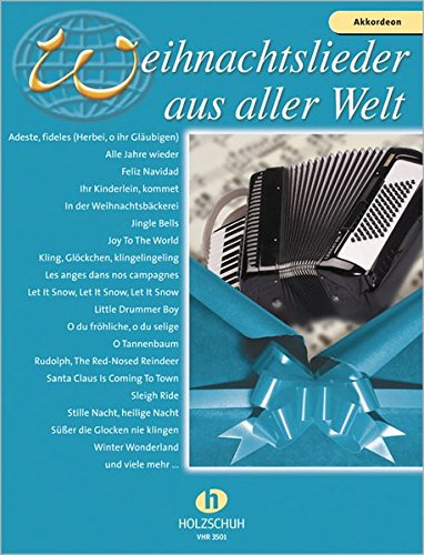 Weihnachtslieder aus aller Welt - Akkordeon: Ausgabe für Akkordeon. Die umfassende Sammlung mit 29 Melodien für das Solo-, Duett- oder Gruppenspiel