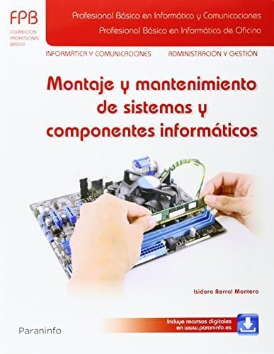 Montaje y mantenimiento de sistemas y componentes informáticos (Informática y Comunicaciones)