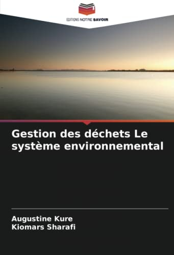 Gestion des déchets Le système environnemental