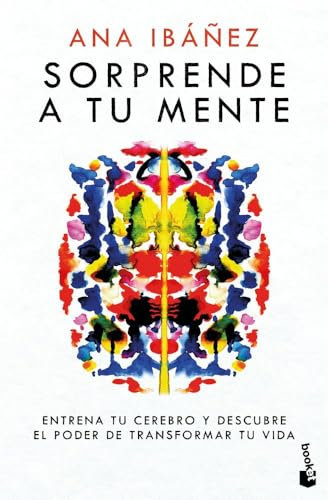 Sorprende a tu mente: Entrena tu cerebro y descubre el poder de transformar tu vida (Vivir Mejor)