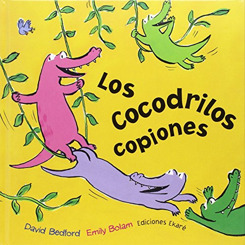 Los cocodrilos copiones (Jardín de libros)