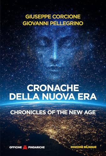 Cronache della Nuova Era-Chronicles of the New Age. Ediz. bilingue