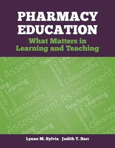 Pharmacy Education: What Matters in Learning and Teaching