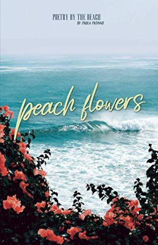 Peach Flowers: Poetry by the Beach