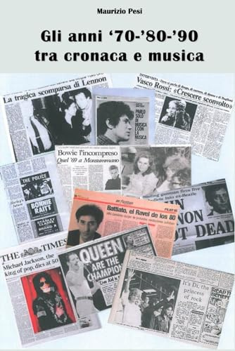 Gli anni '70-'80-'90 tra cronaca e musica