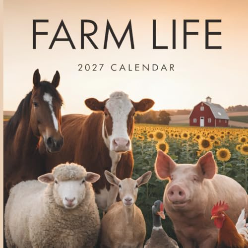 Farm Life Calendar 2027: 12 Months of Charming Farm Animals, Rustic Landscapes, and Country Living