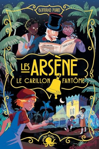 Les Arsène Le carillon fantôme Dès 9 ans Roman lecture policier détective Arsène Lupin enquête