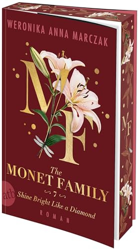 The Monet Family - Shine Bright Like a Diamond: Roman | Limitiert: gestalteter Buchschnitt exklusiv in der 1. Auflage.: 7