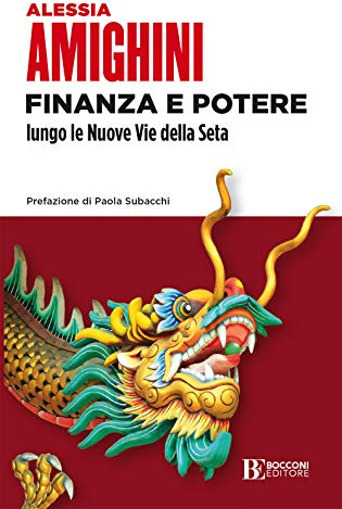 Finanza e potere lungo le Nuove Vie della Seta