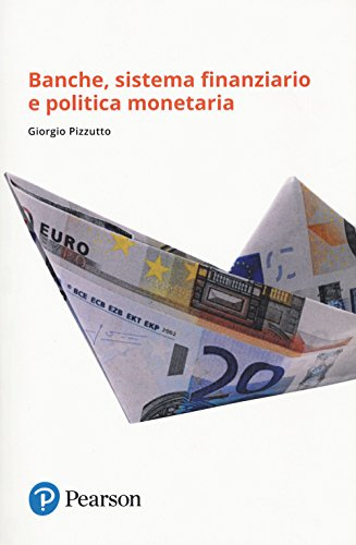 Banche, sistema finanziario e politica monetaria