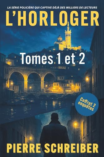 L'Horloger, Enquêtes 1 et 2: Thriller policier