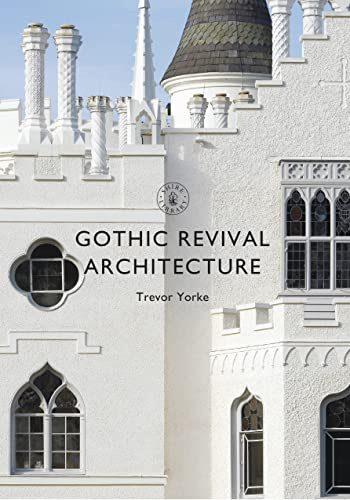 Gothic Revival Architecture (Shire Library)