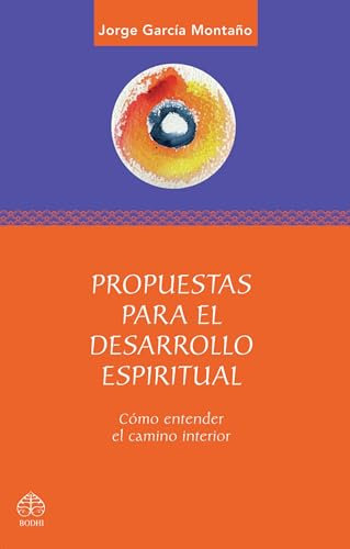 PROPUESTAS PARA EL DESARROLLO: Comó Entender El Camino Interior
