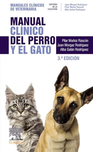 Manual clínico del perro y el gato: Manuales clínicos de Veterinaria