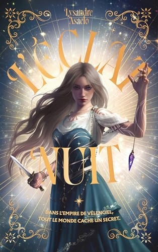 L'Éclat et la nuit - Tome 1 - L'Éclat Nuit