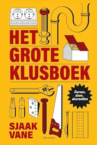 Het grote klusboek: durven, doen, doorzetten