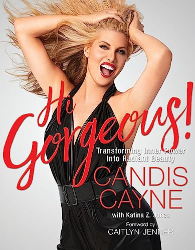 Hi Gorgeous!: Transforming Inner Power into Radiant Beauty
