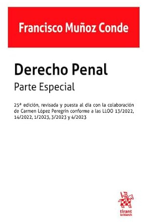 Derecho Penal. Parte especial. 25ª Edición, revisada y puesta al día con la colaboración de Carmen López Peregrín (Manuales de Derecho Penal)