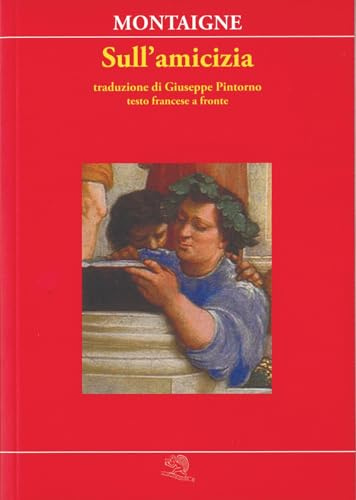 Sull'amicizia. Testo francese a fronte