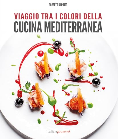 Viaggio tra i colori della cucina mediterranea