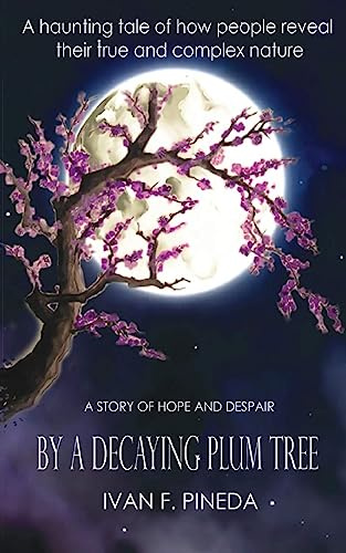 By a Decaying Plum Tree