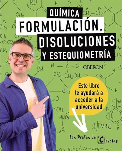 Química. Formulación, disoluciones y estequiometría: Los Profes de Ciencias (Libros singulares)