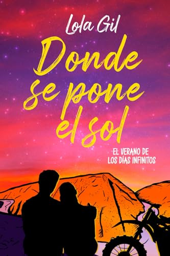 Donde se pone el sol - El verano de los días infinitos: Novela juvenil - Verano en Galicia