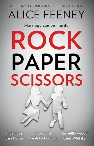 Rock Paper Scissors: The gripping, twisty psychological suspense thriller and instant New York Times bestseller from the author of the Number 1 Netflix smash hit, His and Hers
