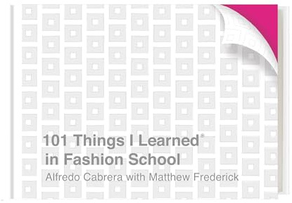 101 Things I Learned® in Fashion School