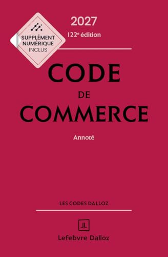 Code de commerce 2027, annoté. 122e éd.