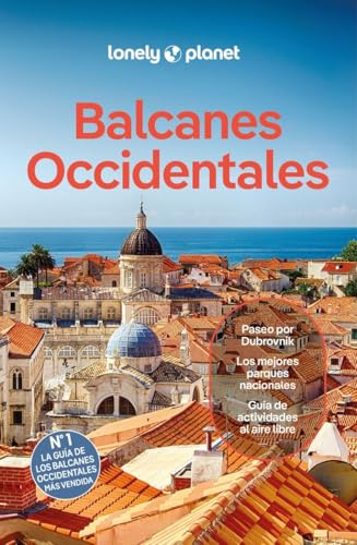 Balcanes Occidentales 2: Rutas detalladas, las mejores experiencias, mapas y consejos de expertos (Guías de País Lonely Planet)