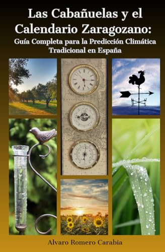 Las Cabañuelas y el Calendario Zaragozano: Guía Completa para la Predicción Climática Tradicional en España