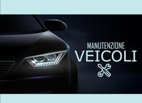 Libro Di Manutenzione Auto: Diario di riparazione auto / Registro di servizio automobilistico - Camion e motocicli |Libretto manutenzione auto con pagine prefabbricate