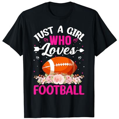 Just A Girl Who Loves Football - American Football T-Shirt